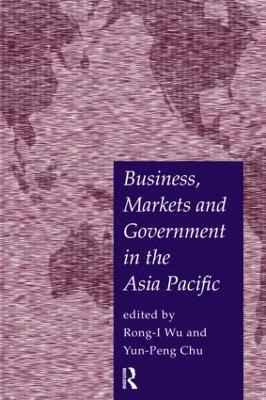 Libro Business, Markets And Government In The Asia-pacifi...