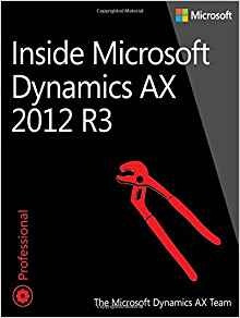 Inside Microsoft Dynamics Ax 2012 R3