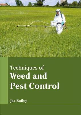 Libro Techniques Of Weed And Pest Control - Jax Bailey