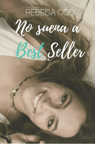 Libro:  No Suena A Best Seller (spanish Edition)