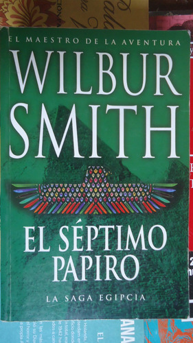 Wilbur Smith: El Séptimo Papiro