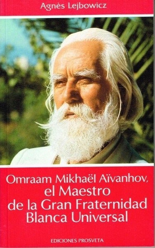 El Maestro De La Gran Fraternidad Blanca, De Aa.vv.. Editorial Prosveta Ediciones, Tapa Blanda En Español