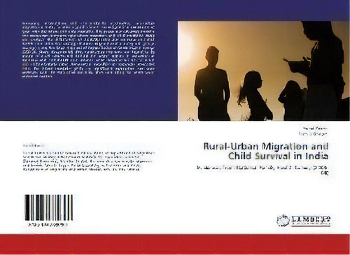 Rural-urban Migration And Child Survival In India, De Kunal Keshri. Editorial Lap Lambert Academic Publishing, Tapa Blanda En Inglés