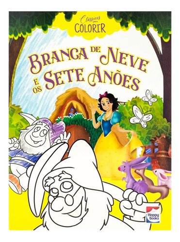 Clássicos Para Colorir - Branca De Neve E Os Sete Anões - Happy Books