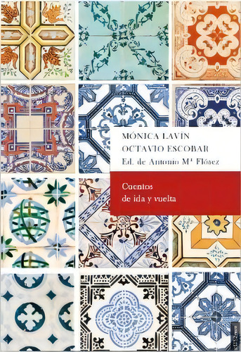 Cuentos De Ida Y Vuelta, De Monica Lavin. Editorial Editora Regional De Extremadura, Tapa Blanda En Español
