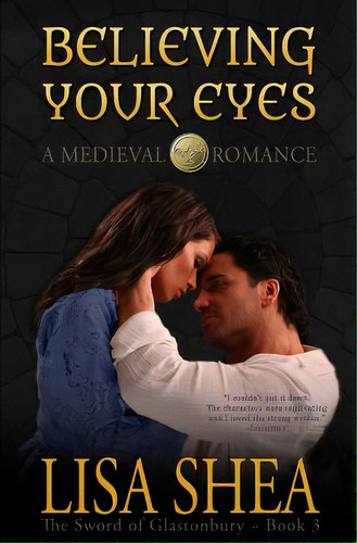 Believing Your Eyes - A Medieval Romance, De Shea, Lisa. Editorial Lightning Source Inc, Tapa Blanda En Inglés