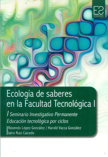 Ecología De Saberes En La Facultad Tecnológica I I Seminario
