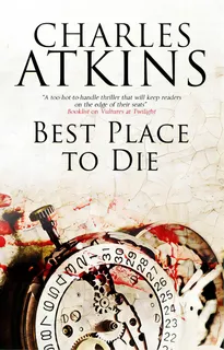 Best Place To Die, De Atkins, Charles. Editorial Severn House, Tapa Dura En Inglés