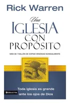 Comprar Libro Una Iglesia Con Propósito - Warren, Rick