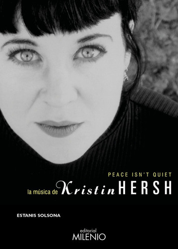 Peace Isn't Quiet La Musica De Kristin Hersh - Solsona Is...