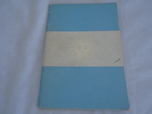 Libro. Simbolos Nacionales De La Republica Argentina. 1983