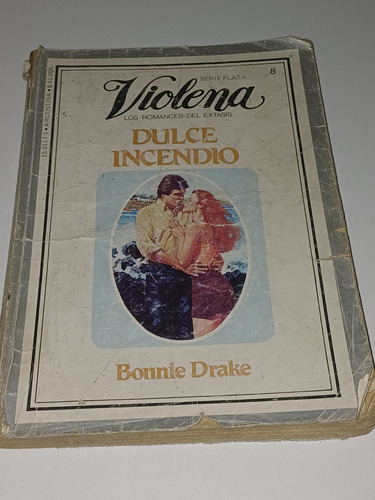 Dulce Incendio - Bonnie Drake - Serie Plata - Cat1