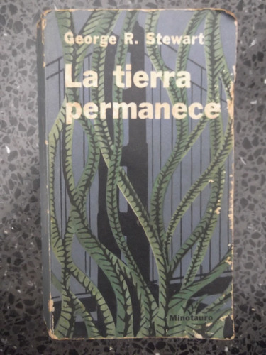 La Tierra Permanece George R. Stewart Minotauro 