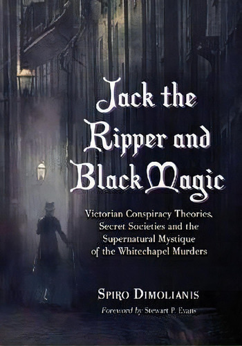 Jack The Ripper And Black Magic, De Spiro Dimolianis. Editorial Mcfarland Co Inc, Tapa Blanda En Inglés