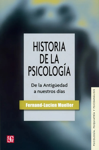 Historia De La Psicología / De La Antigüedad A Nuestros Días