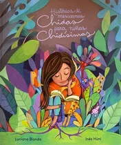 Comprar Libro Historias De Mexicanas Chidas Para Niñas Chidísimas