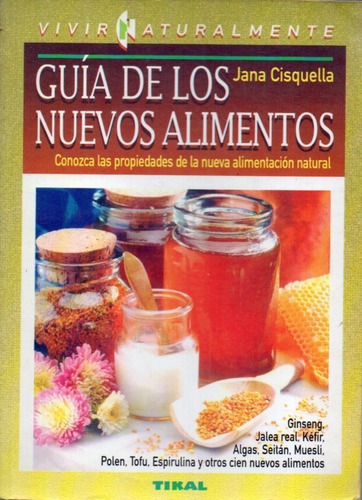 Guia De Los Nuevos Alimentos Jana Cisquella 