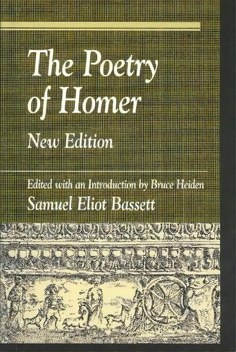 The Poetry Of Homer, De S. E. Bassett. Editorial Lexington Books, Tapa Dura En Inglés