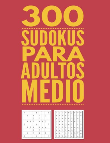 300 Sudokus Para Adultos Medio: 300 Sudoku Medio El Libro Ro