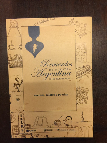 Recuerdos De Nuestra Argentina En El Bicentenario.