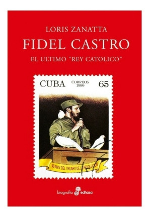 Libro Fidel Castro. El Ultimo Rey Catolico