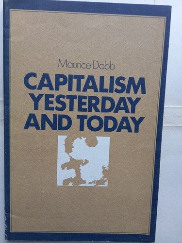 Capitalism Yesterday And Today - Maurice Dobb
