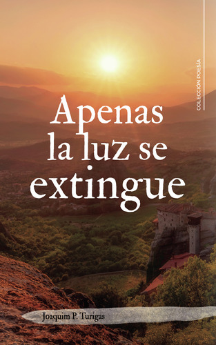 Apenas La Luz Se Extingue, De P. Turigas , Joaquim.., Vol. 1.0. Editorial Caligrama, Tapa Blanda, Edición 1.0 En Español, 2021