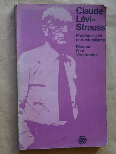 Lévi-strauss.problemas Del Estructuralismo.ricoeur.paci/