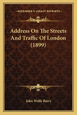 Libro Address On The Streets And Traffic Of London (1899)...