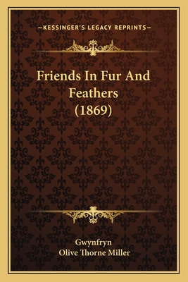 Libro Friends In Fur And Feathers (1869) - Gwynfryn