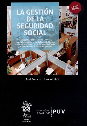 La Gestion De La Seguridad Social, De Blasco Lahoz, José Francisco. Editorial Universidad De Valencia, Tapa Blanda, Edición 1 En Español, 2016
