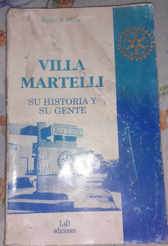 Villa Martelli Su Historia Su Gente Pane Hugo