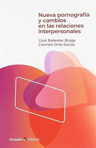 Nueva Pornografía Y Cambios En Las Relaciones Interpersonale