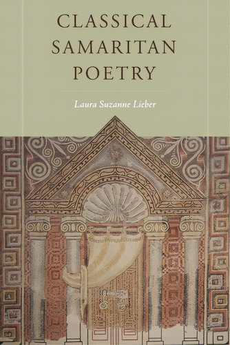 Classical Samaritan Poetry, De Lieber, Laura Suzanne. Editorial Eisenbrauns, Tapa Dura En Inglés