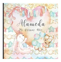 Comprar Libro: Alameda: Mi Primer Año: Recuerde Y Celebre El Primer