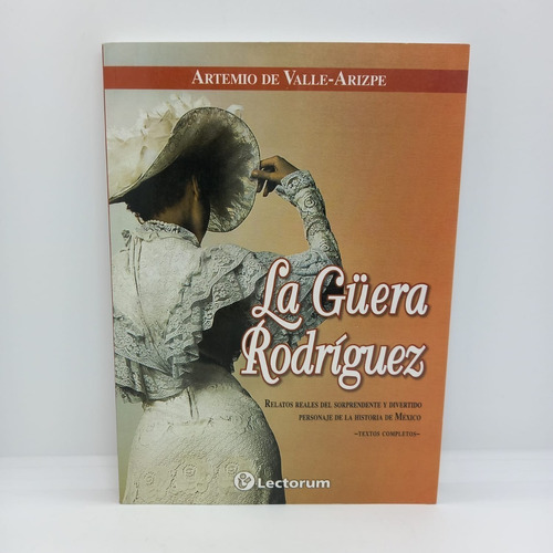 La Güera Rodríguez - Artemio De Valle-arizpe