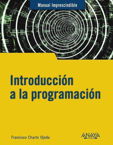 Introducción A La Programación, De Charte, Francisco. Editorial Anaya Multimedia En Español