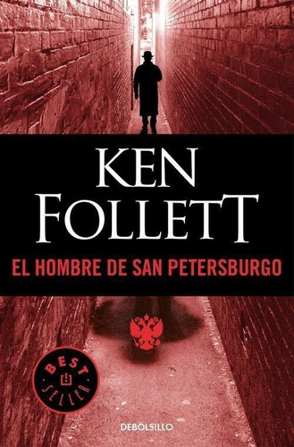 Libro: El Hombre De San Petersburgo. Follet, Ken. Debolsillo