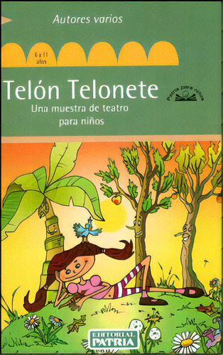 Telón Telonete. Una Muestra De Teatro Para Niños, De Varios Autores. Serie 9702406334, Vol. 1. Editorial Difusora Larousse De Colombia Ltda., Tapa Blanda, Edición 2004 En Español, 2004
