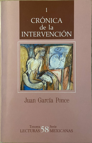 I Crónica De La Intervención, Juan García Ponce (Reacondicionado)