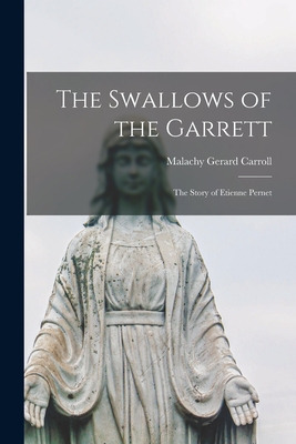 Libro The Swallows Of The Garrett: The Story Of Etienne P...