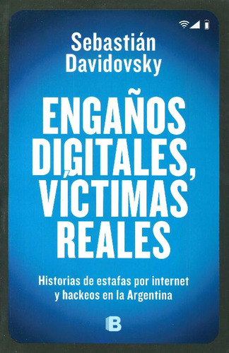 Libro Engaños Digitales, Víctimas Reales De Sebastián Davido