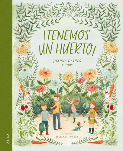 Tenemos Un Huerto, De Gaines, Joanna. Alba Editorial, Tapa Dura En Español