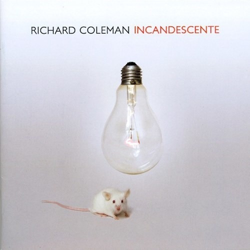 Incandescente - Coleman Richard (cd)