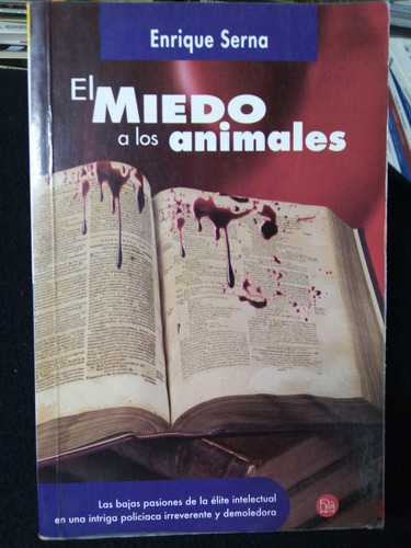 Libro / El Miedo A Los Animales - Enrique Serna