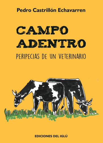 Campo  Adentro : Peripecias  De  Un Veterinario  (libro)