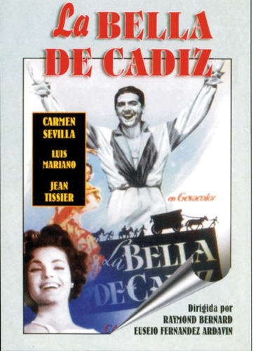 La Bella De Cadiz-carmen Sevilla, Luis Mariano, Jean Tissier