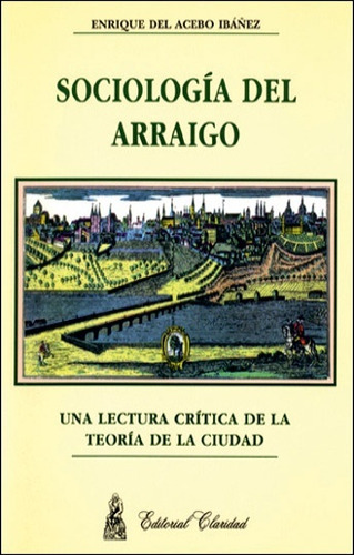 Sociologia Del Arraigo - Enrique Del Acebo Ibañez