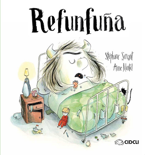 Refunfuña, de Servant, Stéphane. Brincacharcos Editorial Cidcli, tapa dura en español, 2014