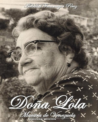 Libro: Doña Lola: Maestra De Venezuela (spanish Edition)
